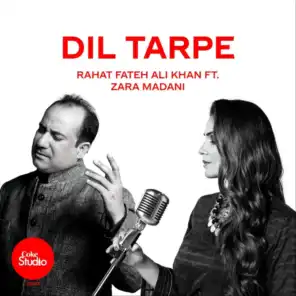 Dil Tarpe (feat. Zara Madani)