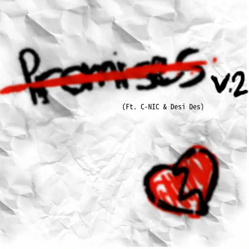 Promises V.2 (feat. C-Nic & Desi Des)