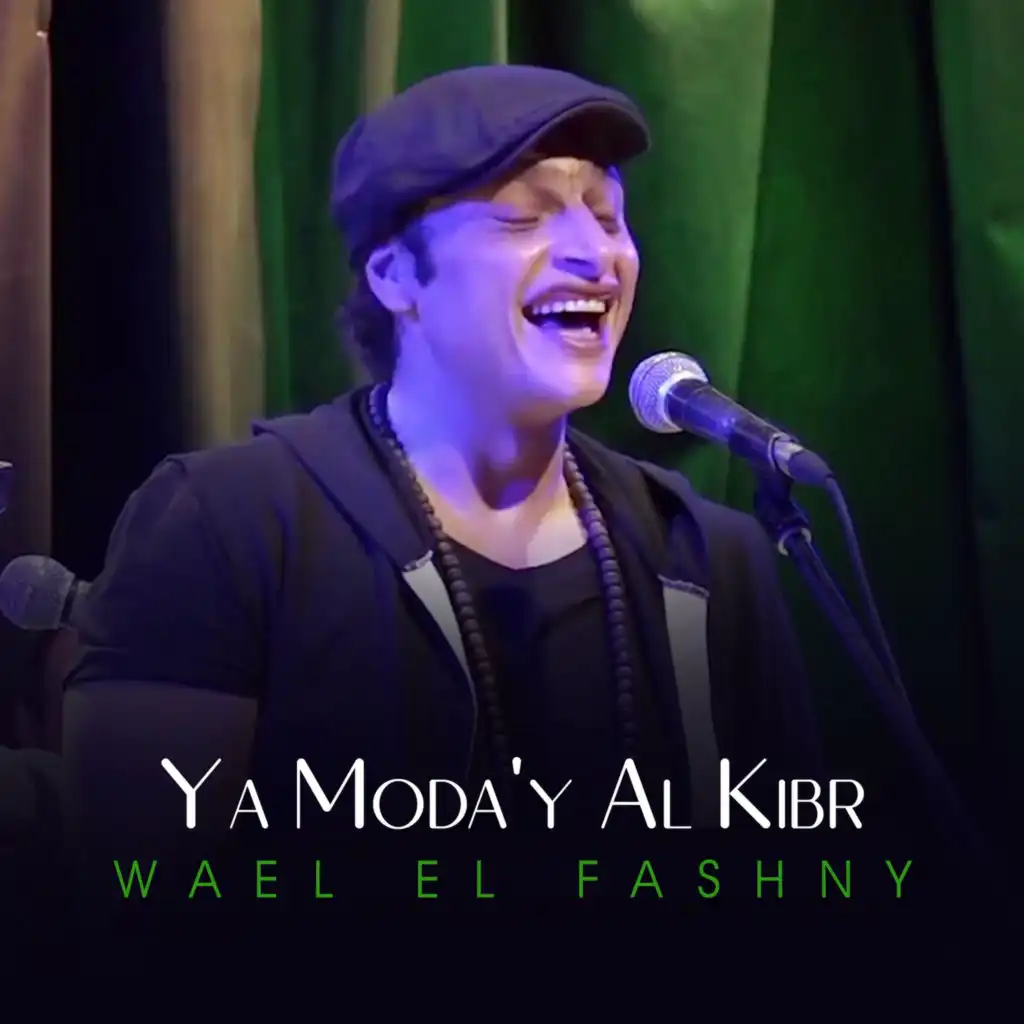 Ya Moda'y Al Kibr (Live)