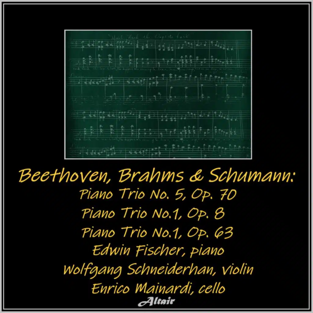 Beethoven, Brahms & Schumann: Piano Trio NO. 5, OP. 70 - Piano Trio No.1, OP. 8 - Piano Trio No.1, OP. 63 (Live)