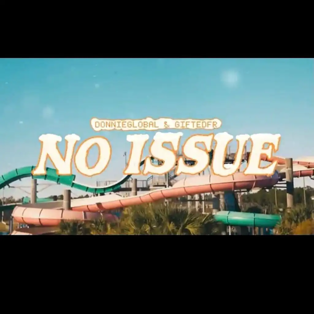 No Issue (feat. Gifted.fr)