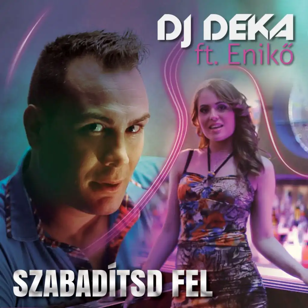 Szabadítsd Fel (feat. Enikő)