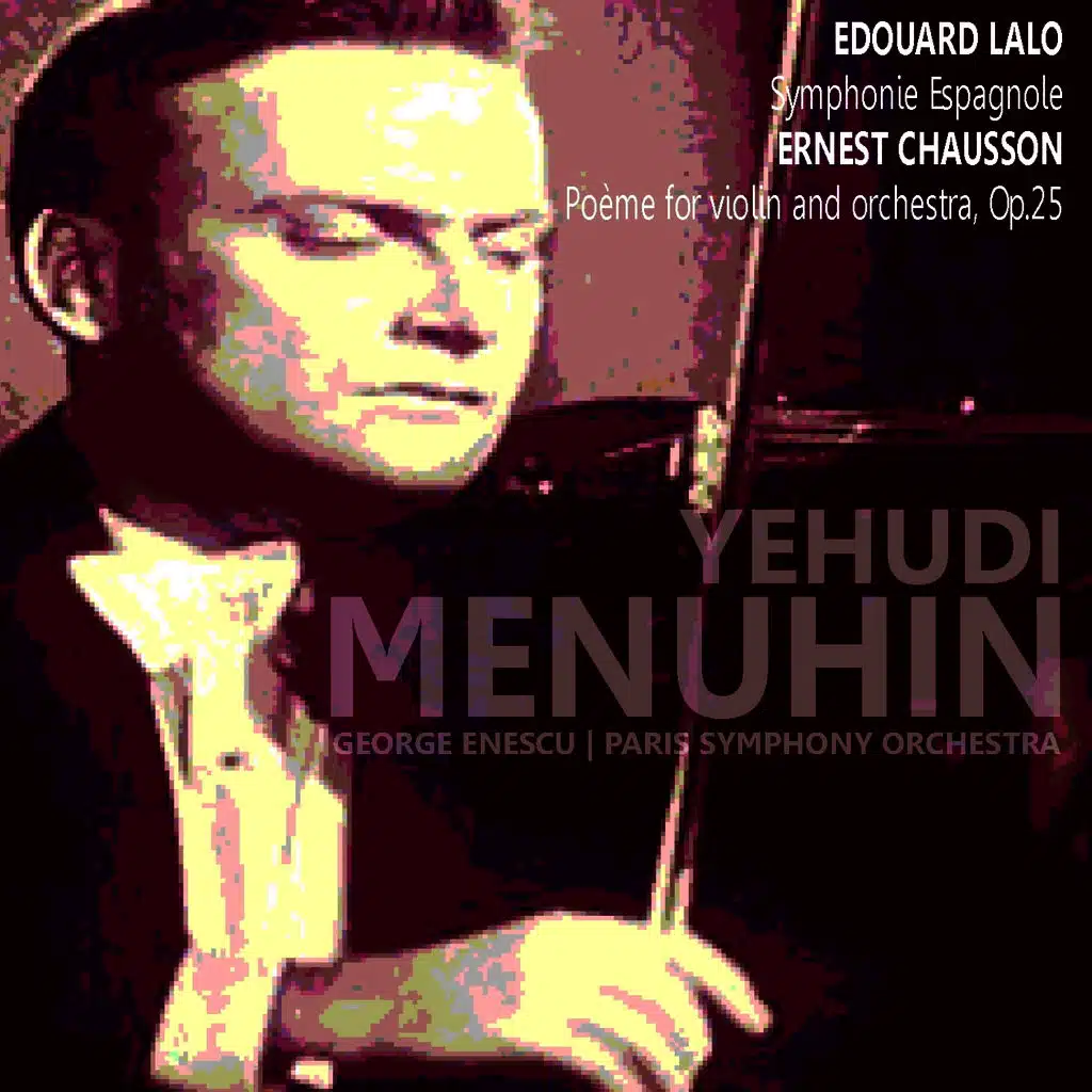 Lalo: Symphonie Espagnole - Chausson: Poème for Violin and Orchestra