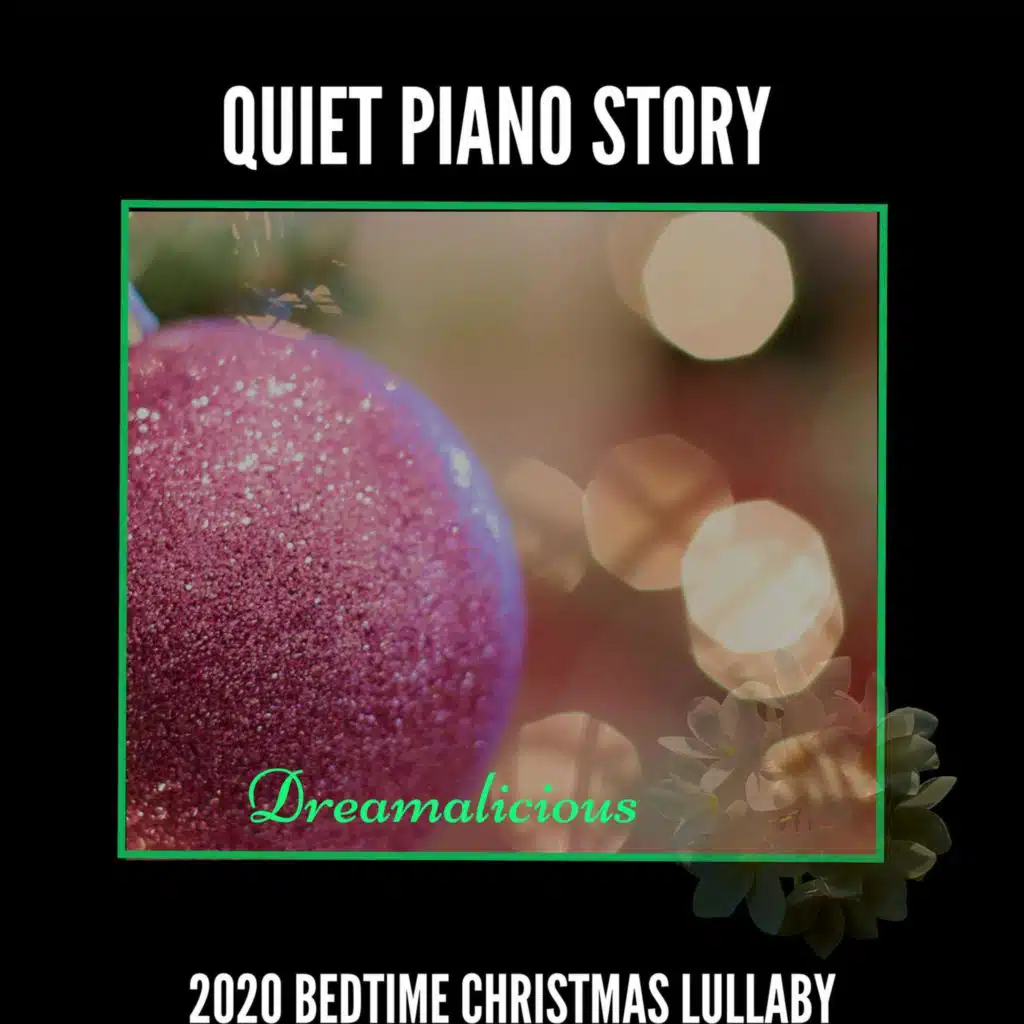 Quiet Piano Story - 2020 Bedtime Christmas Lullaby