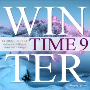Winter Time, Vol. 9 - 18 Premium Trax - Chillout, Chillhouse, Downbeat Lounge