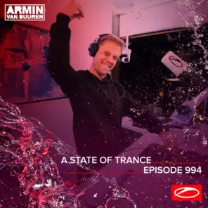 A State Of Trance (ASOT 994) (Coming Up, Pt. 1)
