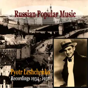 Russian Popular Music in 78 Rpm Recordings / Pyotr Leshchenko