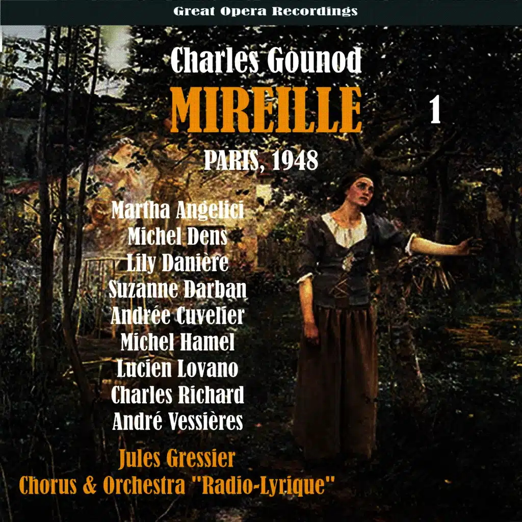 Gounod: Mireille, Vol. 1