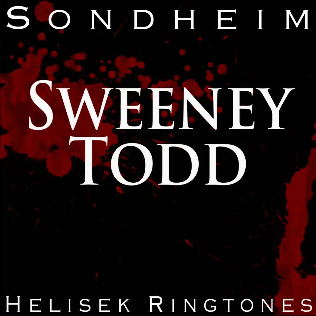 Opening Title; Sweeney Todd: The Demon Barber of Fleet Street; Music from the Movie Soundtrack; Composed by Stephen Sondheim