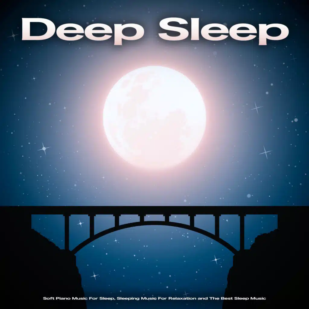 Piano Music For Deep Sleep