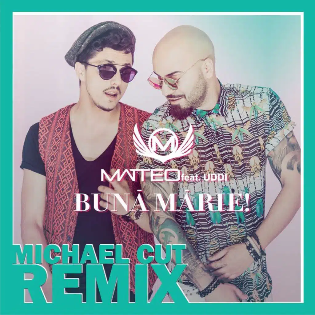 Bună, Mărie! (Michael Cut Remix) [feat. Uddi]