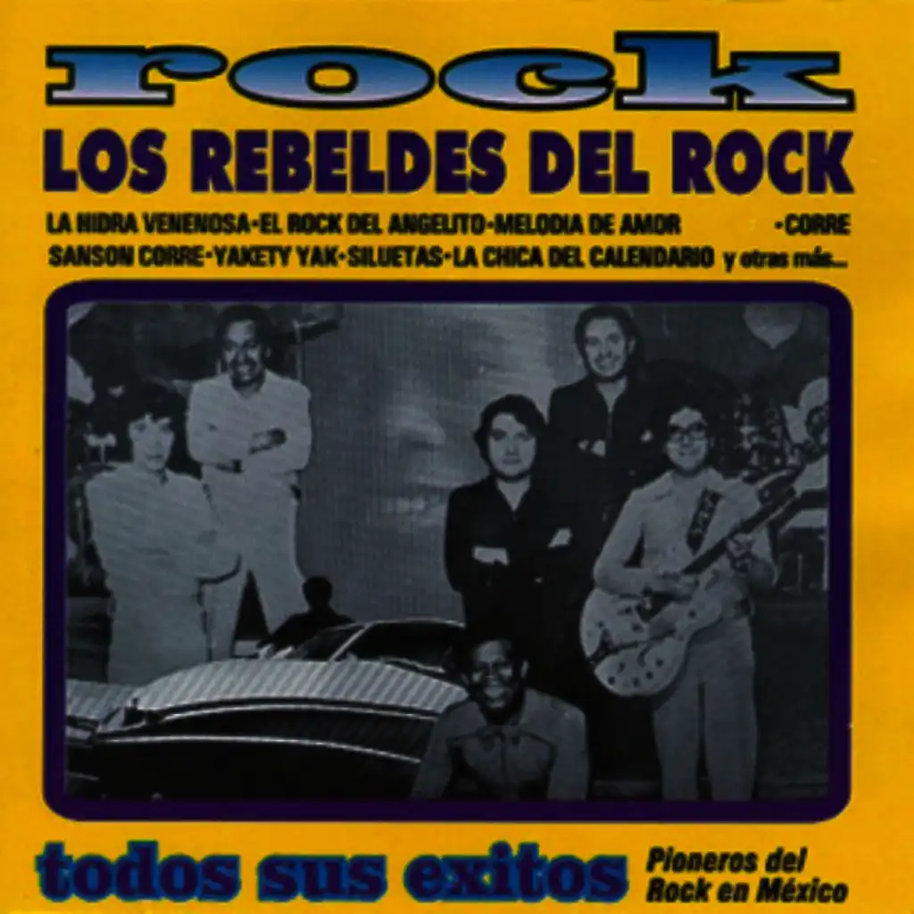 Rock - Los Rebeldes Del Rock - Todos Sus Éxitos - Pioneros Del Rock En México