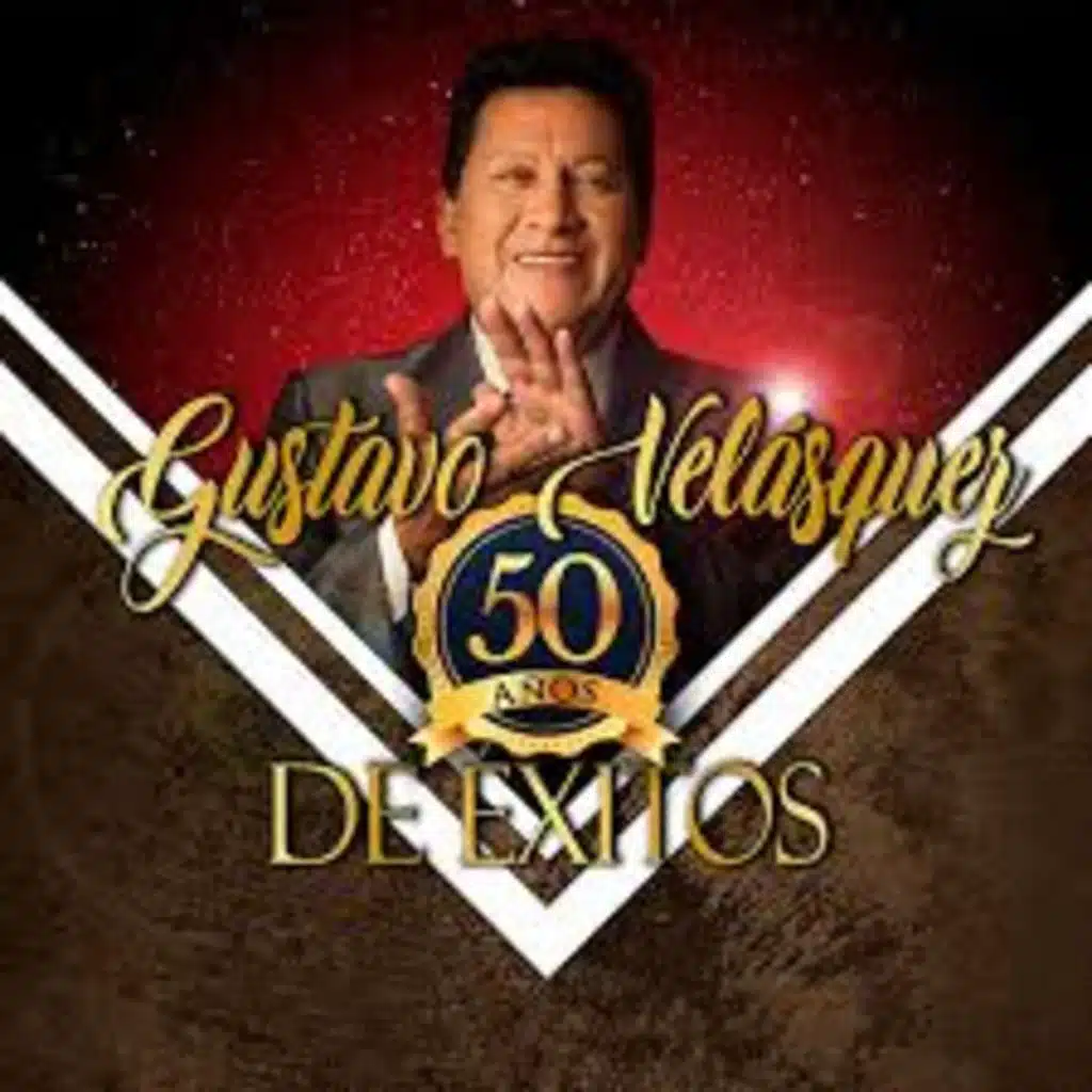 Gustavo Velásquez, 50 Años De Éxitos
