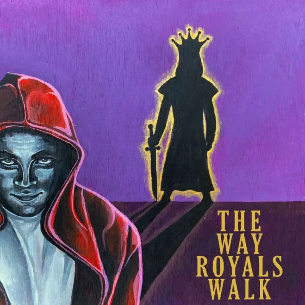 The Way Royals Walk