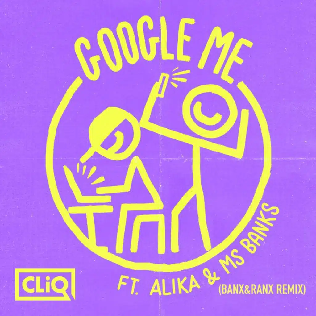 Google Me (Banx & Ranx Remix) [feat. Alika & Ms Banks]