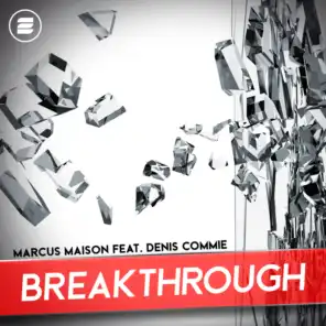 Breakthrough (Radio Edit) [feat. Denis Commie]