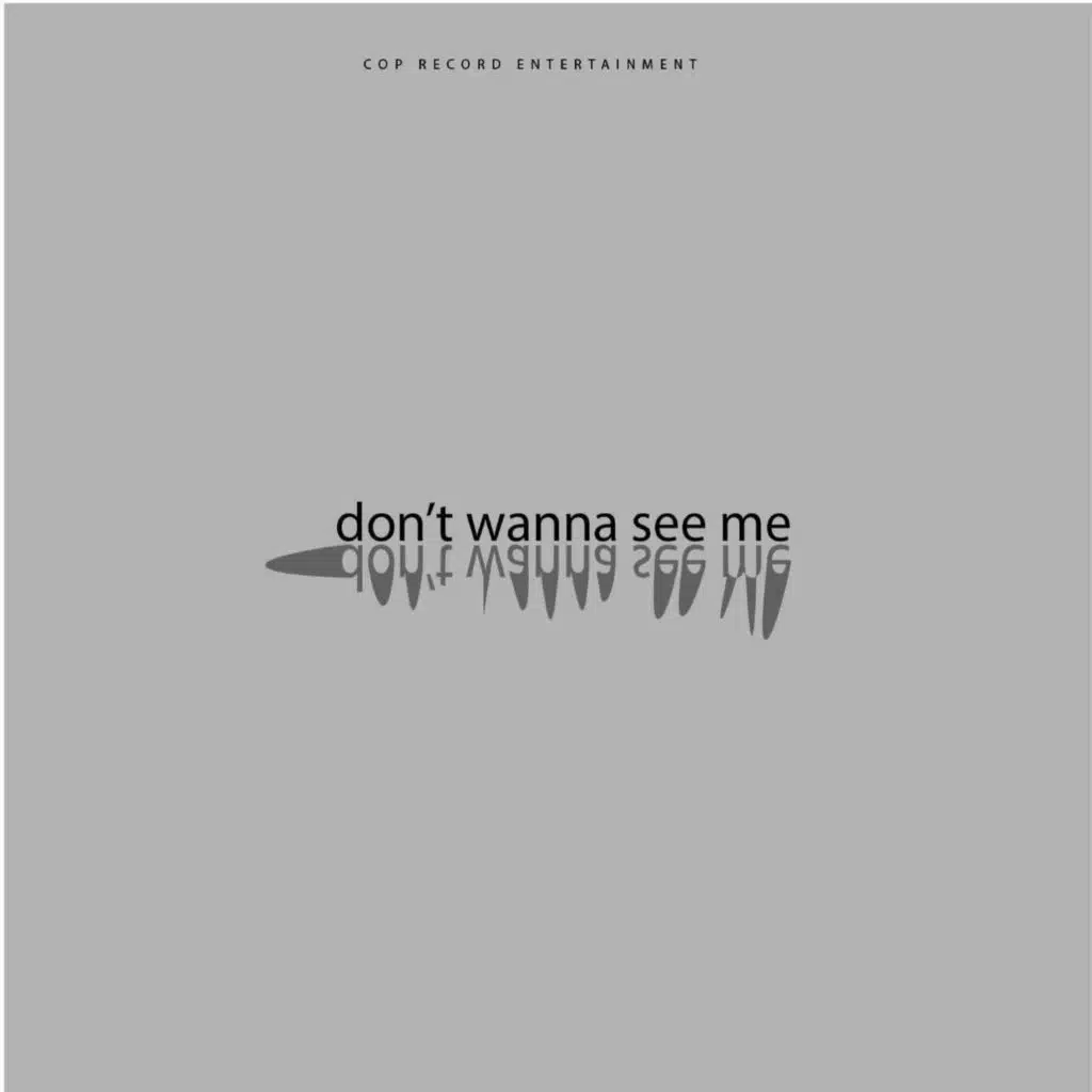 Don't Wanna See Me (feat. Peaks)