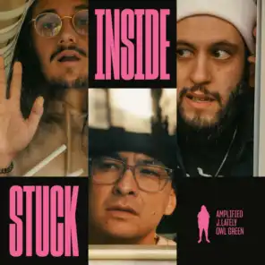 Stuck Inside (feat. J.Lately & Owl Green)