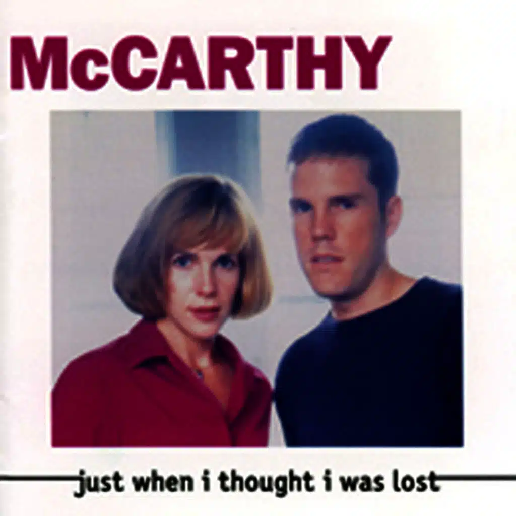 Just When I Thought I Was Lost