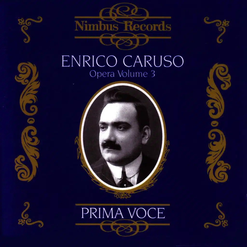 Prima Voce: Enrico Caruso, Opera Volume 3