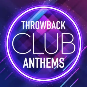 Throwback Club Anthems