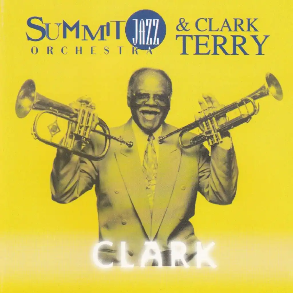 The Summit Jazz Orchestra & Clark Terry