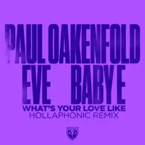 What's Your Love Like (Hollaphonic Extended Remix) [feat. Baby E]