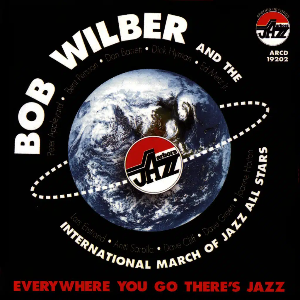 Everywhere You Go (ft. Bent Persson ,Bob Wilber ,Dan Barrett ,Dave Cliff ,Dave Green ,Dick Hyman ,Ed Metz Jr ,Lars Erstrand ,Peter Appleyard ,Joanne Horton )
