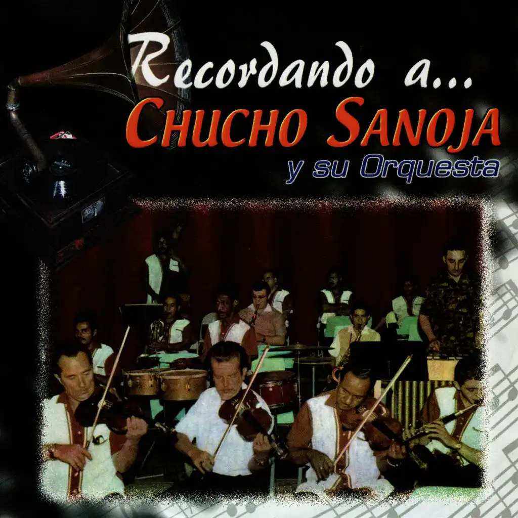 Recordando a... Chucho Sanoja y su Orquesta