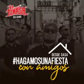 Desde Casa: #Hagamosunafiesta Con Amigos (feat. Abraham Torres, Manuel Corona, Oscar Whea, Erick Celaya, José Padilla, Hugo Salazar & Isaí Cárdenas)