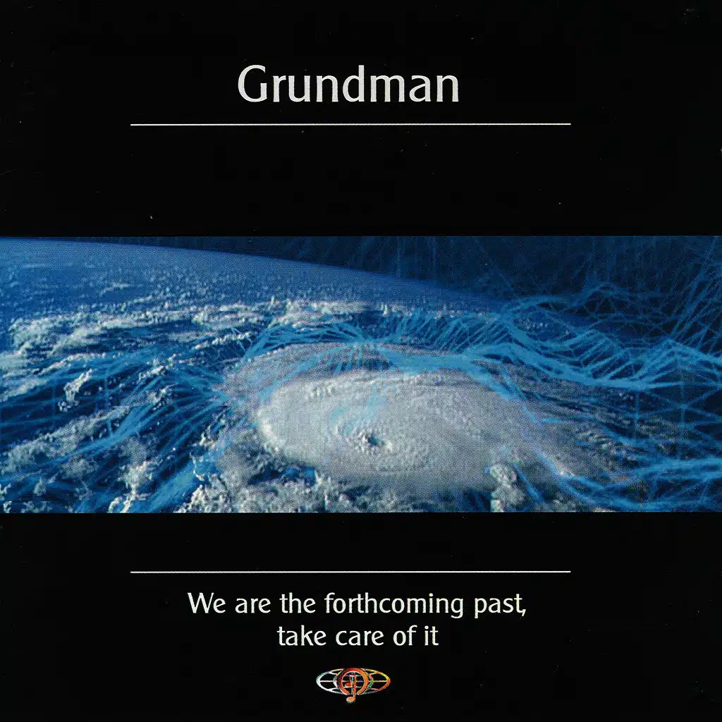 We Are The Forthcoming Past, Take Care of It