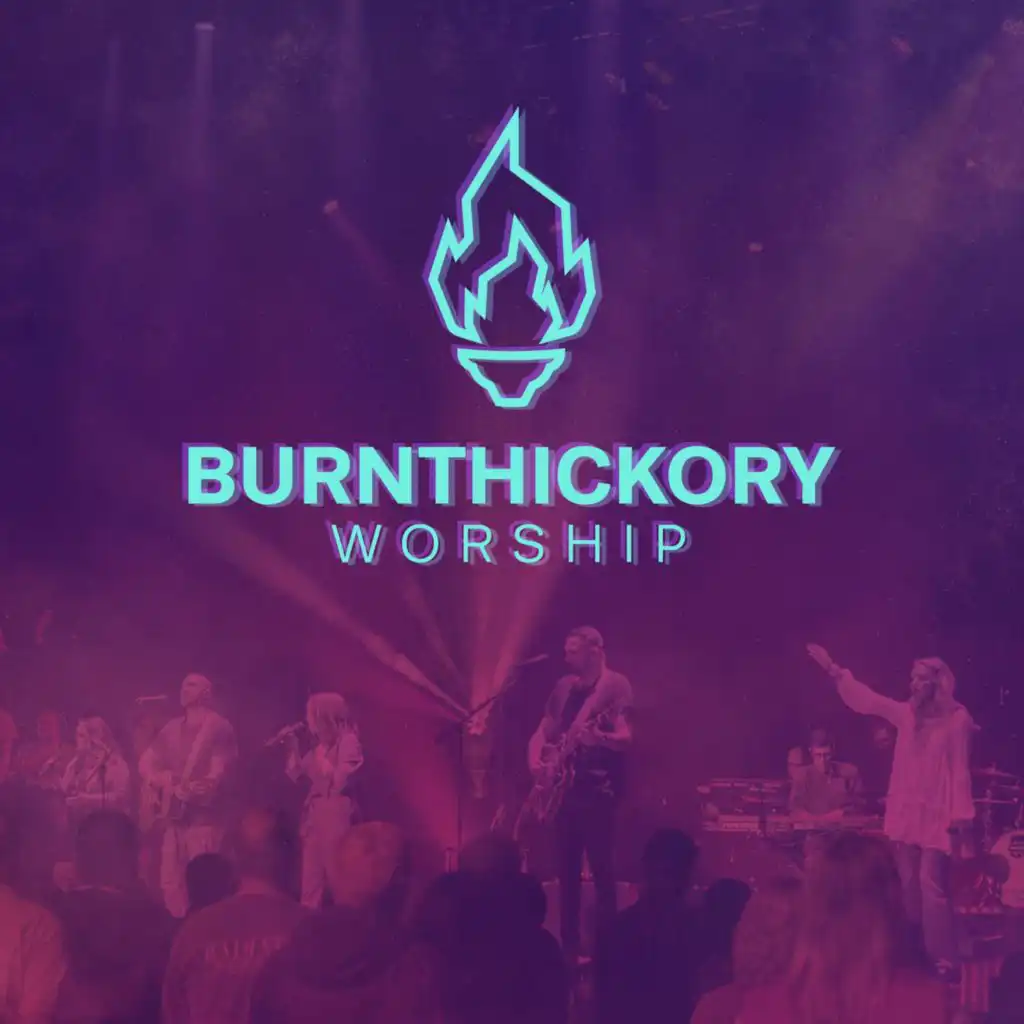Burnt Hickory Worship (Live)