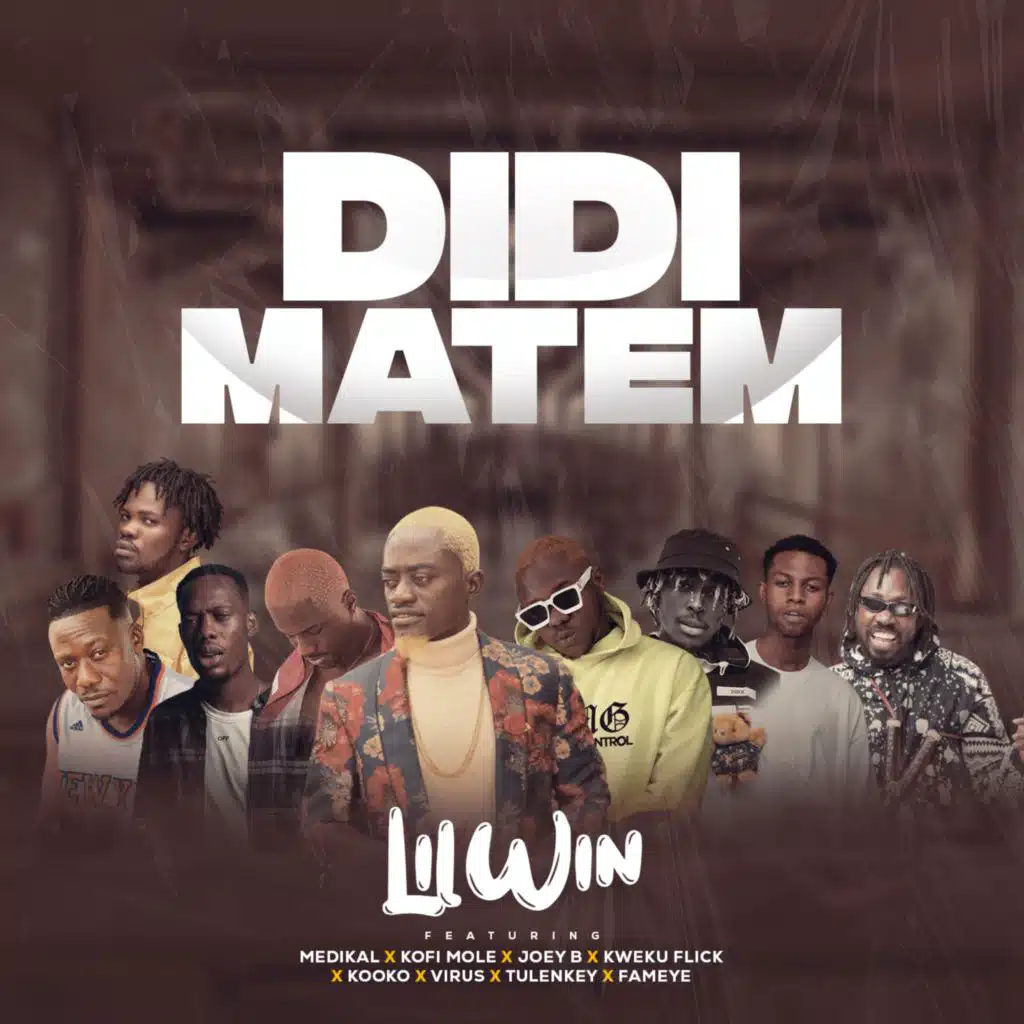 Didi Matem (feat. Kofi Mole, Kweku Flick, Kooko, Virus, Tulenkey & Fameye)