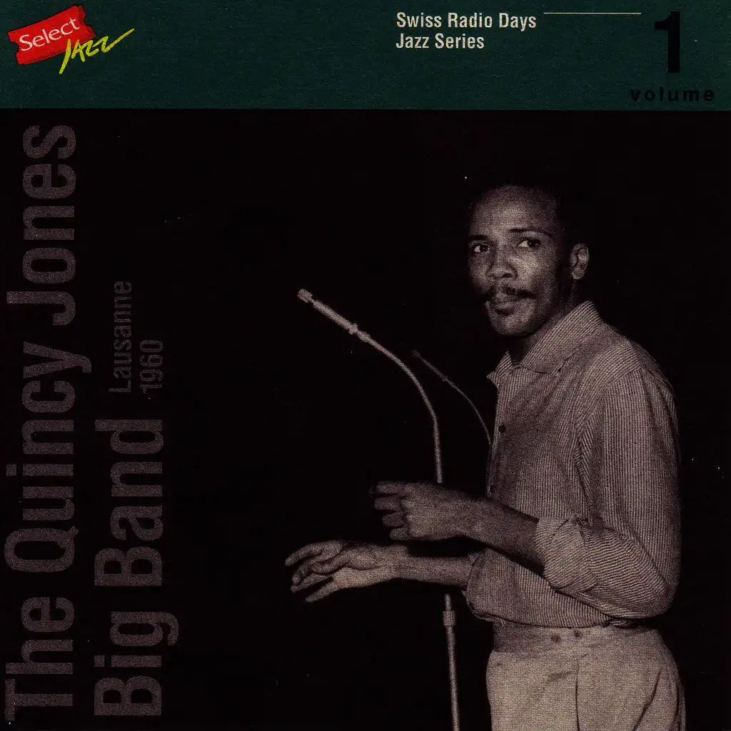 The Quincy Jones Big Band, Lausanne 1960 / Swiss Radio Days, Jazz Series vol.1