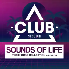 Sounds of Life: Tech House Collection, Vol. 56