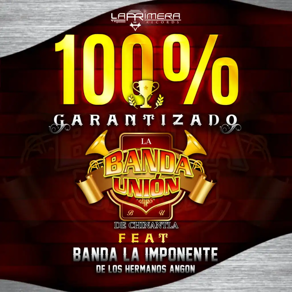 100% Garantizado (feat. Banda La Imponente de Los Hermanos Angon)