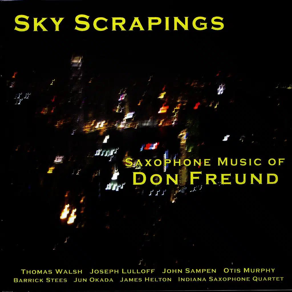 Sky Scrapings - Saxophone Music of Don Freund