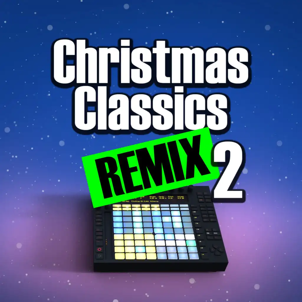 Christmas Classics Remix, Hip Hop Christmas & The Trap Remix Guys