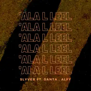 Ala L Leel (feat. Ahmed Santa)