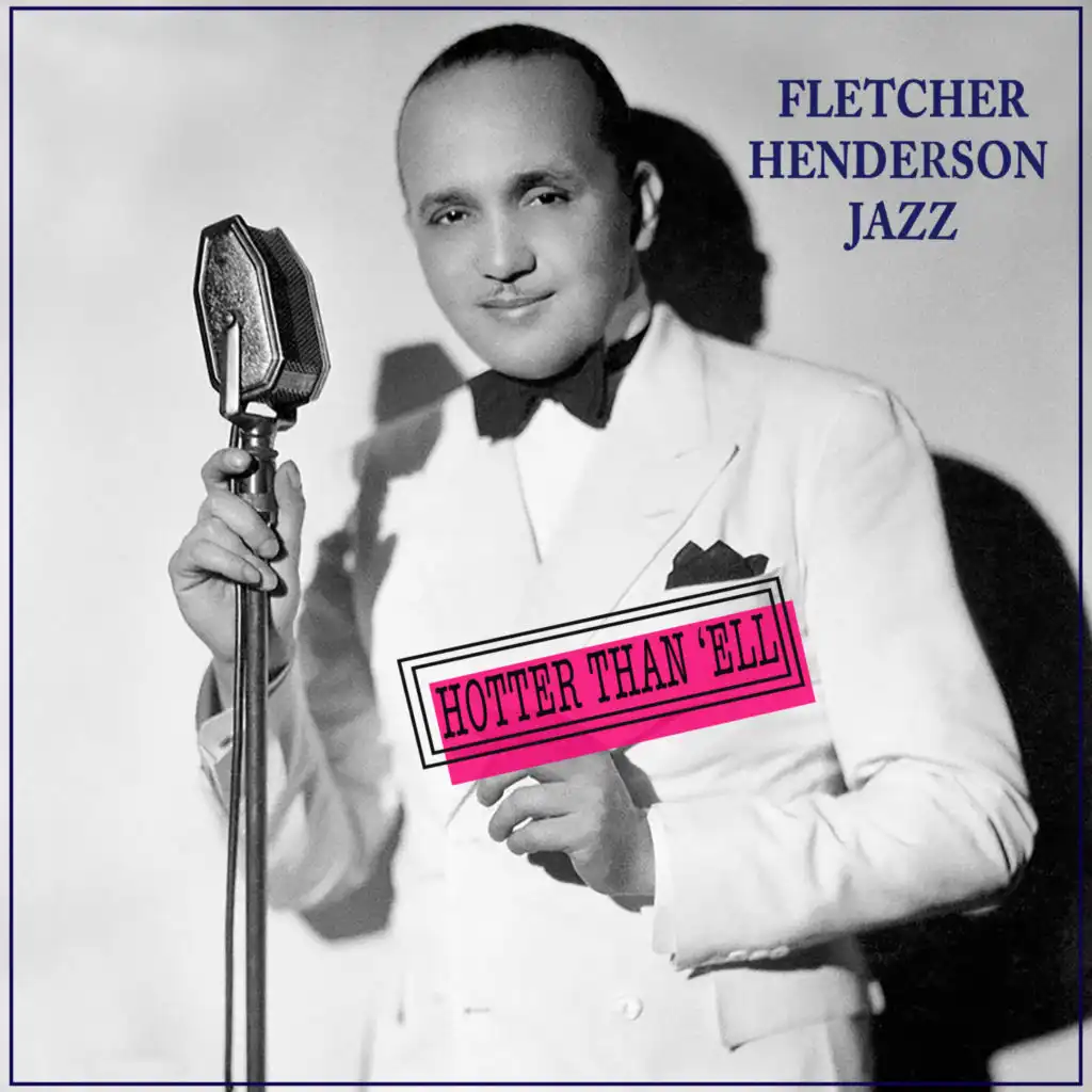 Hotter Than 'Ell: Fletcher Henderson Jazz