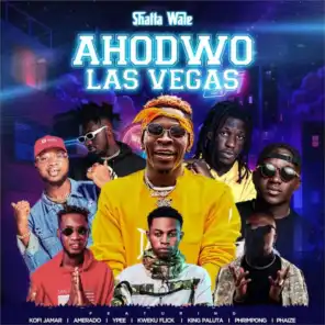 Ahodwo Las Vegas (feat. Kofi Jamar, Amerado, YPee, Kweku Flick, King Paluta, Phrimpong & Phaize)