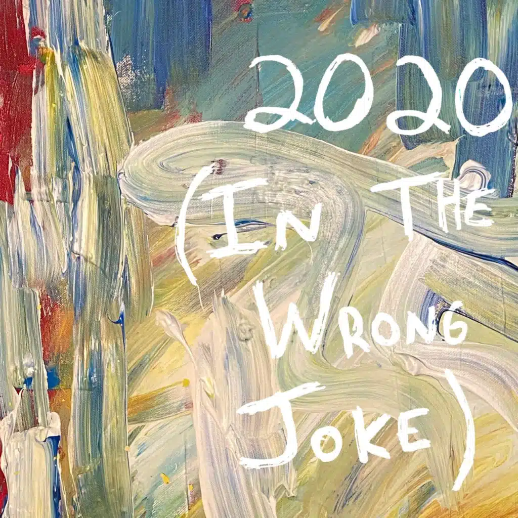 2020 (In the Wrong Joke)