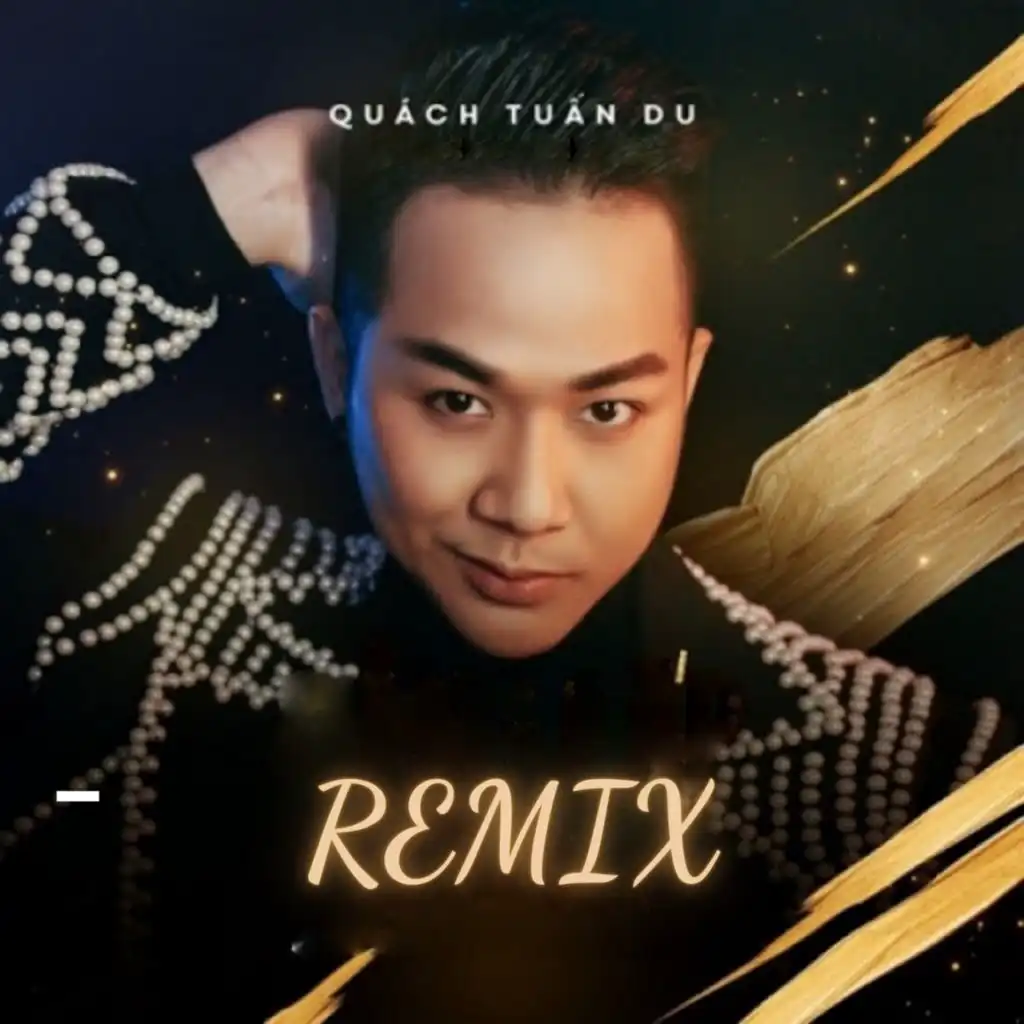 Quách Tuấn Du Remix