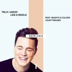 Like A Riddle (Remixes) [feat. Hearts & Colors & Adam Trigger]