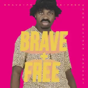 Brave + Free