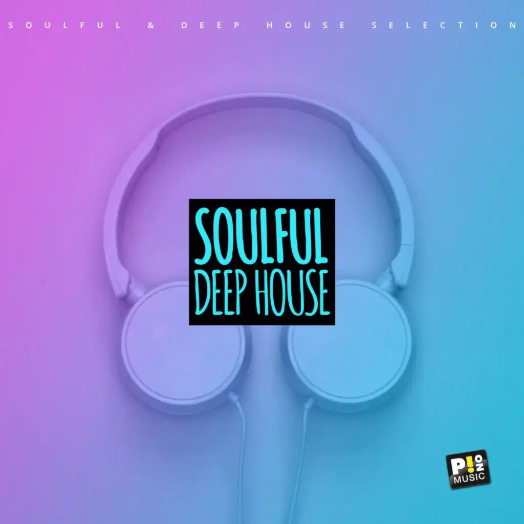Soulfull & Deep House (Selection 001)