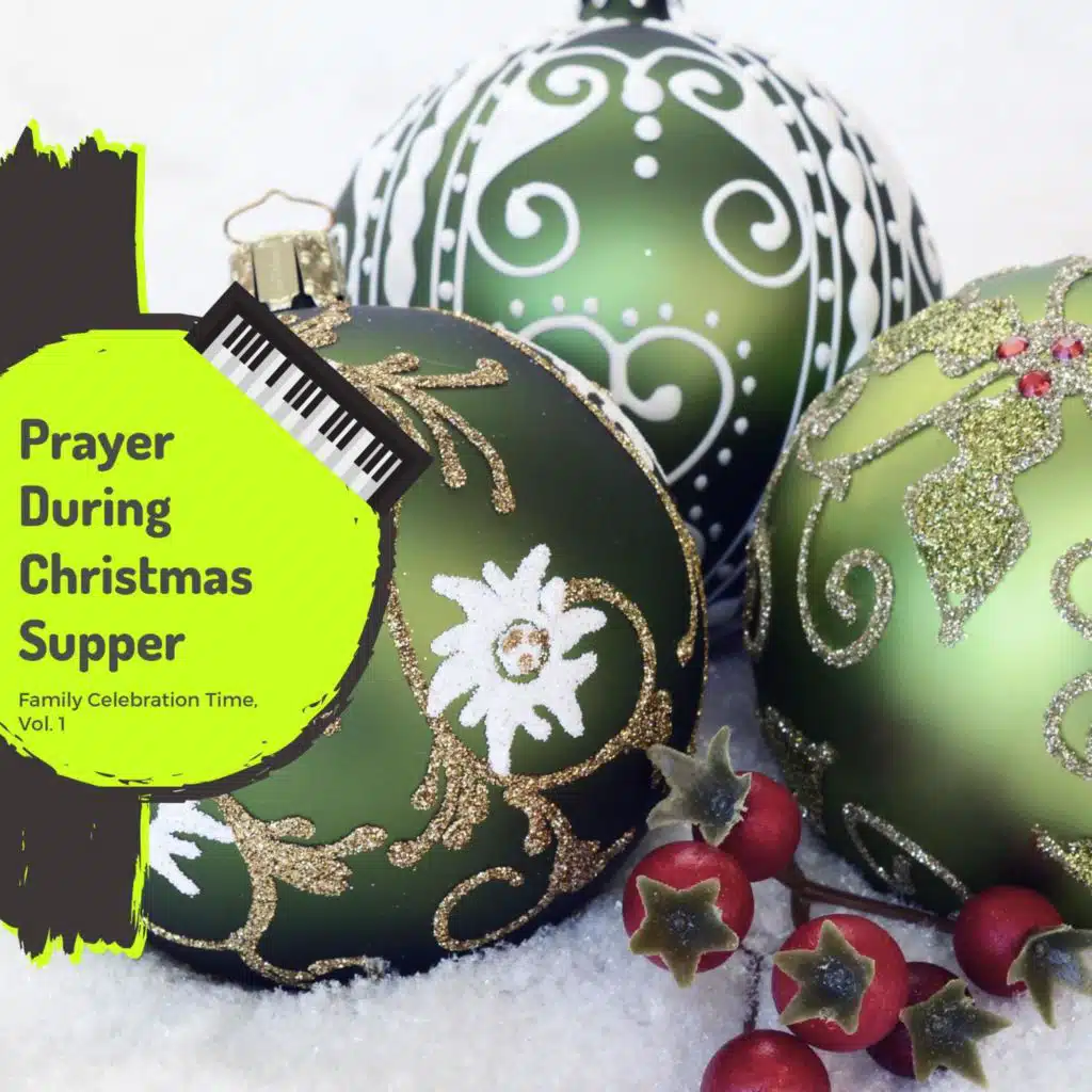 Prayer During Christmas Supper - Family Celebration Time, Vol. 1