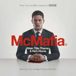 McMafia: Main Title Theme & He's Home (From The BBC TV Programme 'McMafia')