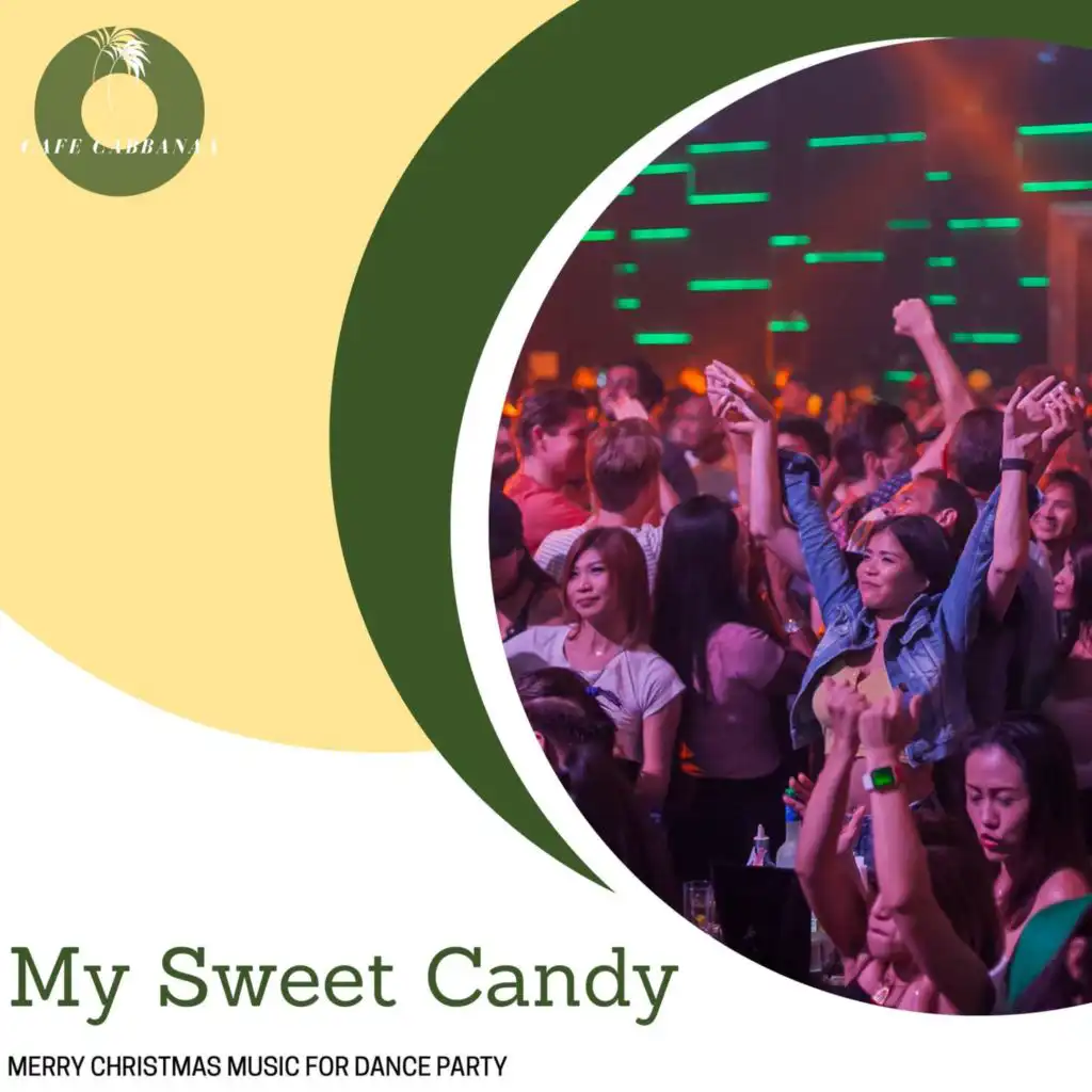 My Sweet Candy - Merry Christmas Music For Dance Party