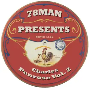 78Man Presents Charles Penrose, Vol. 2